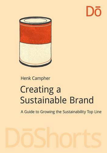 Cover for Henk Campher · Creating a Sustainable Brand: A Guide to Growing the Sustainability Top Line - DoShorts (Paperback Book) (2014)