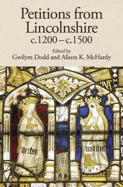 Cover for Gwilym Dodd · Petitions from Lincolnshire, c.1200-c.1500 - Publications of the Lincoln Record Society (Hardcover Book) (2020)