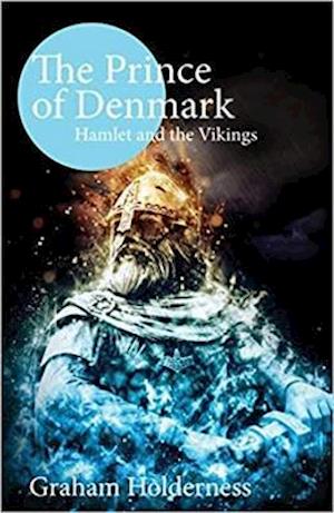 Cover for Graham Holderness · The Prince of Denmark: Hamlet and the Vikings (Paperback Book) [2nd Second Edition, Revised edition] (2021)