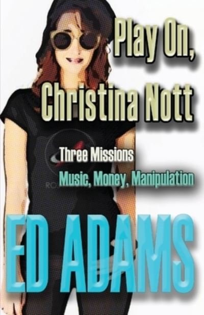 Cover for Ed Adams · Play on, Christina Nott (Pocketbok) (2020)