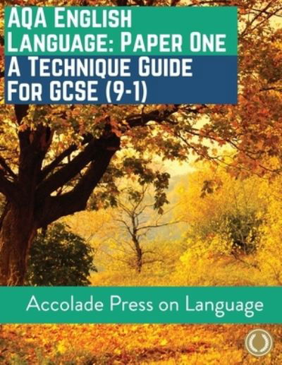 Cover for Accolade Press · English Language Paper One: A Technique Guide for GCSE (9-1) (Taschenbuch) (2021)