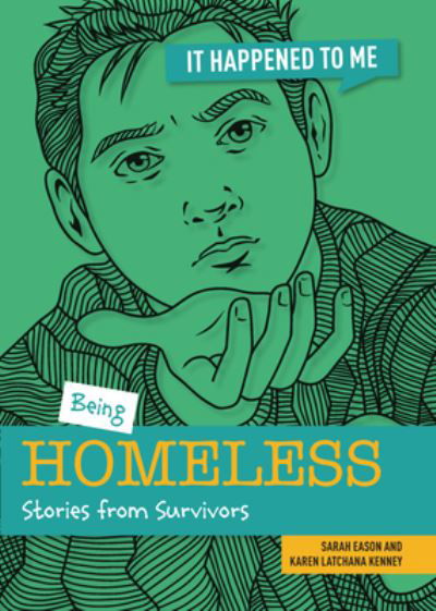 Being Homeless: Stories from Survivors - It Happened to Me - Sarah Eason - Livres - Cheriton Children's Books - 9781915153067 - 1 novembre 2024