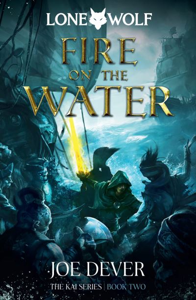 Cover for Joe Dever · Fire on the Water: Lone Wolf #2 (Gebundenes Buch) (2022)