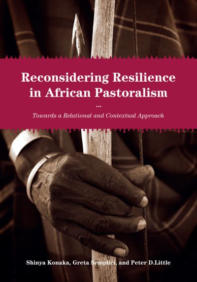 Cover for Shinya Konaka · Reconsidering Resilience in African Pastoralism (Book) (2023)