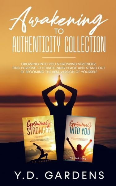 Cover for Y D Gardens · Awakening to Authenticity Collection (Paperback Book) (2021)