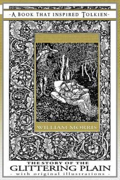 Cover for William Morris · The Story of the Glittering Plain - A Book That Inspired Tolkien: With Original Illustrations - Professor's Bookshelf (Pocketbok) [Revised, edition] (2018)