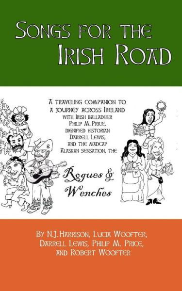 Cover for N J Harrison · Songs for the Irish Road: a Musical Traveling Companion to a Journey Across Ireland (Paperback Book) (2015)