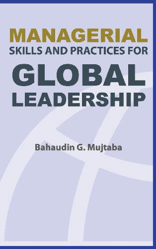 Cover for Bahaudin Ghulam Mujtaba · Managerial Skills and Practices for Global Leadership (Hardcover Book) (2013)