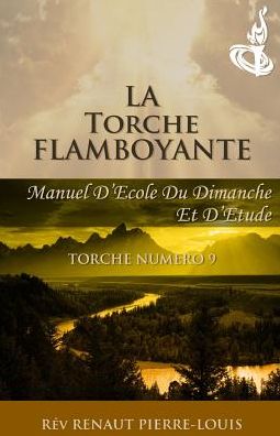 Cover for Renaut Pierre-Louis · La Torche Flamboyante (Paperback Book) (2015)