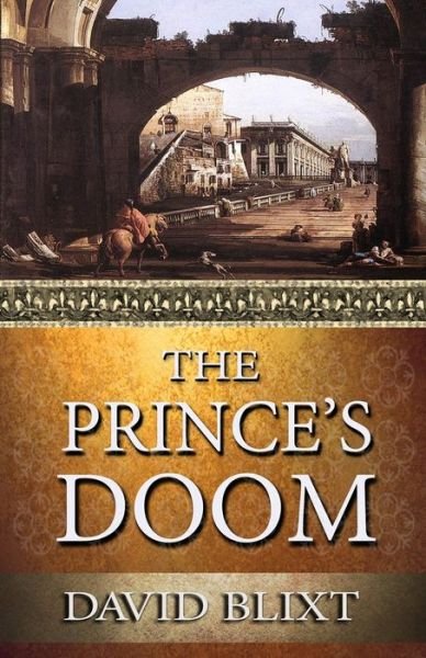Cover for David Blixt · Prince's Doom (Book) (2015)