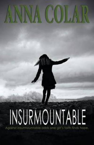 Cover for Anna Colar · Insurmountable: Against Insurmountable O (Paperback Book) (2015)