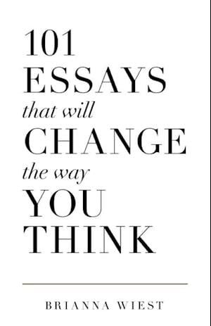 101 Essays That Will Change The Way You Think - Brianna Wiest - Books - Thought Catalog - 9781945796067 - November 7, 2018