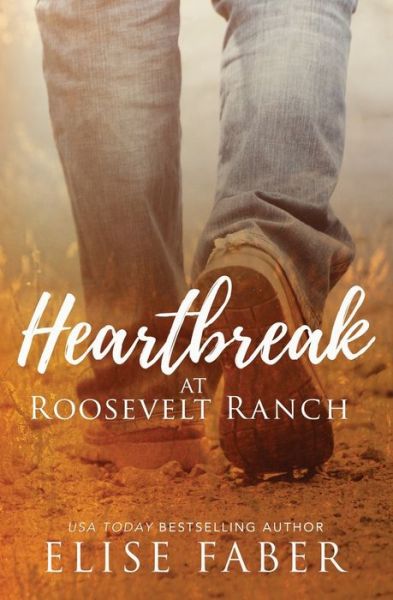 Cover for Elise Faber · Heartbreak at Roosevelt Ranch (Paperback Book) (2018)