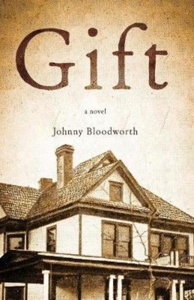 Cover for Johnny Bloodworth · Gift (Pocketbok) (2017)