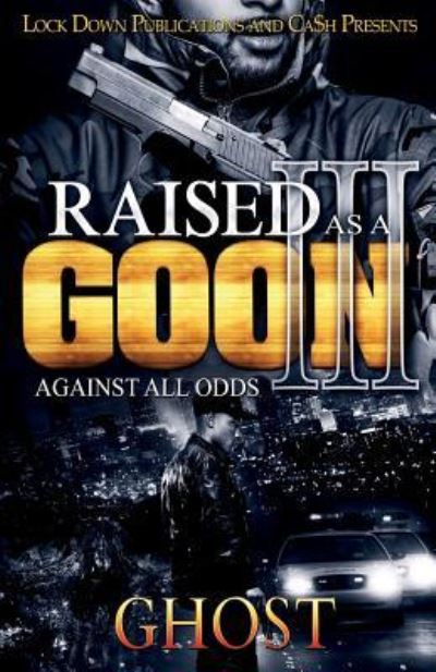 Raised as a Goon 3 - Ghost - Libros - Lock Down Publications - 9781948878067 - 14 de marzo de 2018