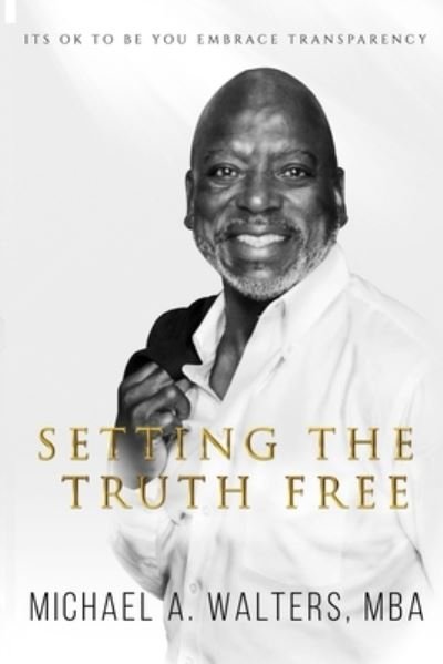 Cover for Phyllb Photography · Setting the Truth Free (Paperback Book) (2020)