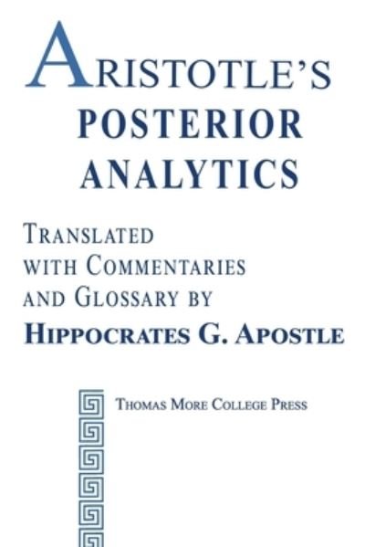 Aristotle's Posterior Analytics - Aristotle - Books - Thomas More College Press - 9781950071067 - June 26, 2021