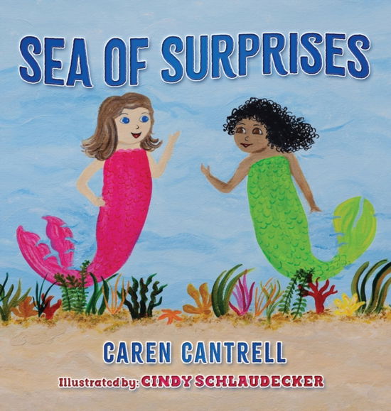 Cover for Caren Cantrell · Sea of Surprises (Hardcover Book) (2020)