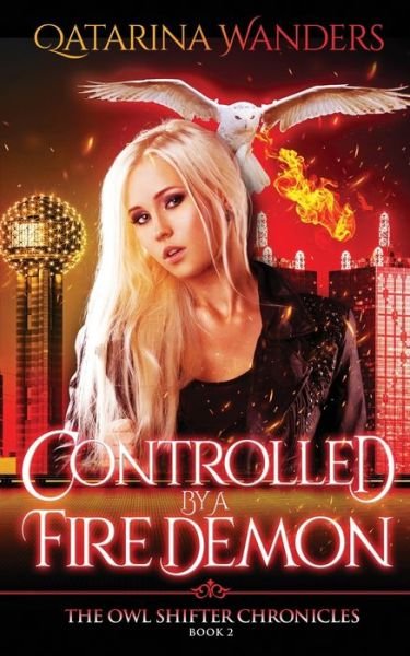 Cover for Qatarina Wanders · Controlled by a Fire Demon (Paperback Book) (2019)