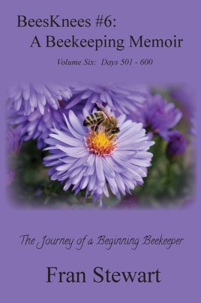 Cover for Fran Stewart · Beesknees #6: a Beekeeping Memoir (Paperback Book) (2020)