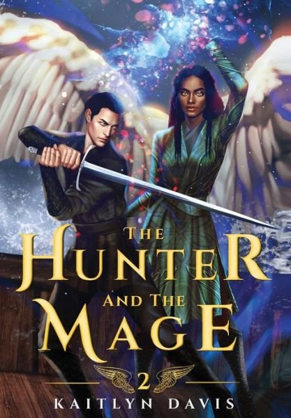 Cover for Kaitlyn Davis · The Hunter and the Mage (Hardcover Book) (2020)
