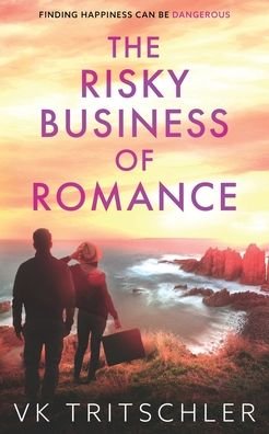 Cover for VK Tritschler · The Risky Business of Romance (Paperback Book) (2020)