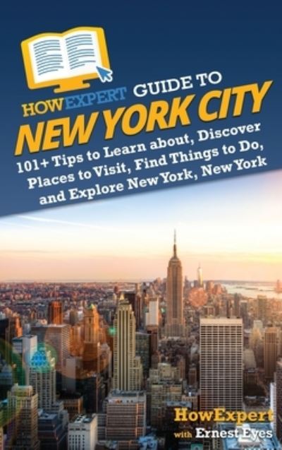 Cover for HowExpert · HowExpert Guide to New York City (Book) (2023)