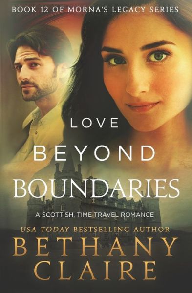 Cover for Bethany Claire · Love Beyond Boundaries: A Scottish Time Travel Romance - Morna's Legacy (Paperback Bog) (2020)