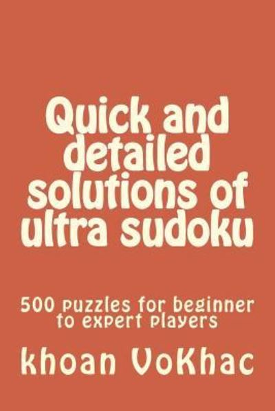 Cover for Khoan Vokhac · Quick and detailed solutions of ultra sudoku (Taschenbuch) (2017)