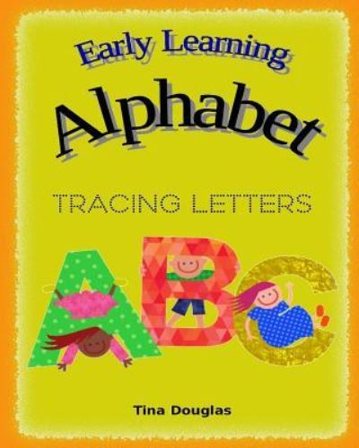 Cover for Tina Douglas · Early Learning Alphabet (Paperback Book) (2017)