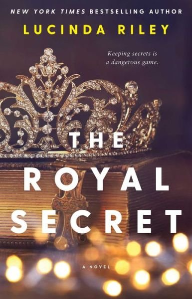 The Royal Secret: A Novel - Lucinda Riley - Bøker - Atria Books - 9781982115067 - 21. mai 2019