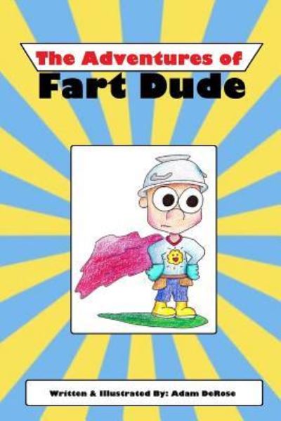 Cover for Adam DeRose · The Adventures of Fart Dude (Paperback Book) (2018)