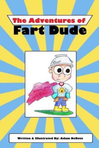 Cover for Adam DeRose · The Adventures of Fart Dude (Pocketbok) (2018)