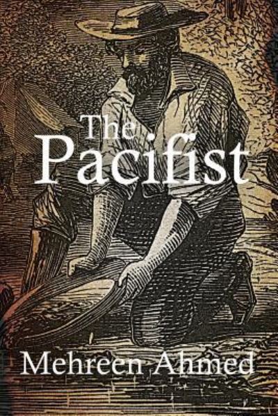 Cover for Mehreen Ahmed · The Pacifist (Paperback Book) (2017)