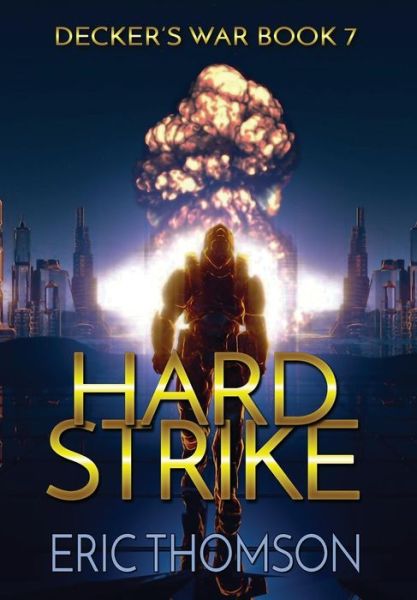 Cover for Eric Thomson · Hard Strike - Decker's War (Hardcover Book) (2019)