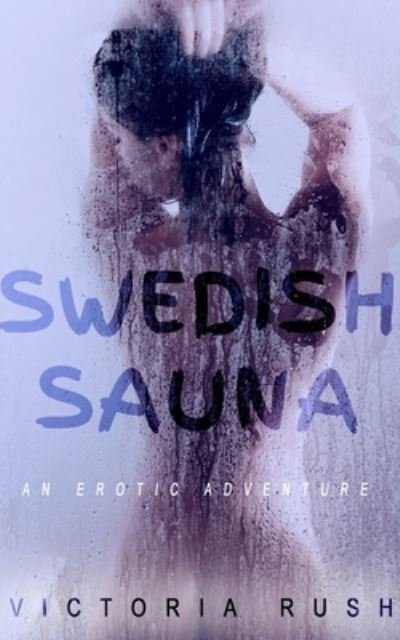 Cover for Victoria Rush · Swedish Sauna: An Erotic Adventure - Jade's Erotic Adventures (Paperback Bog) (2020)
