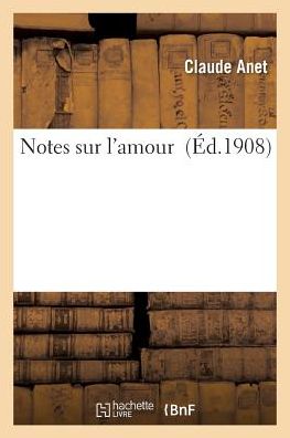 Cover for Anet-c · Notes Sur L'amour (Paperback Book) (2016)