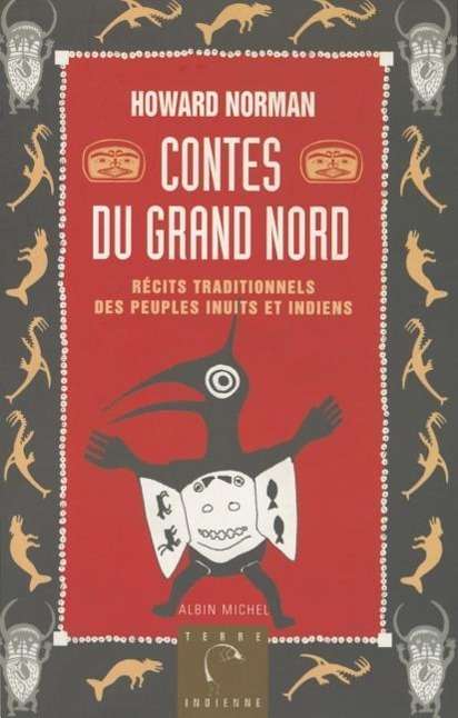 Cover for Howard Norman · Contes Du Grand Nord (Collections Litterature) (French Edition) (Paperback Book) [French, Terre Indienne edition] (2003)