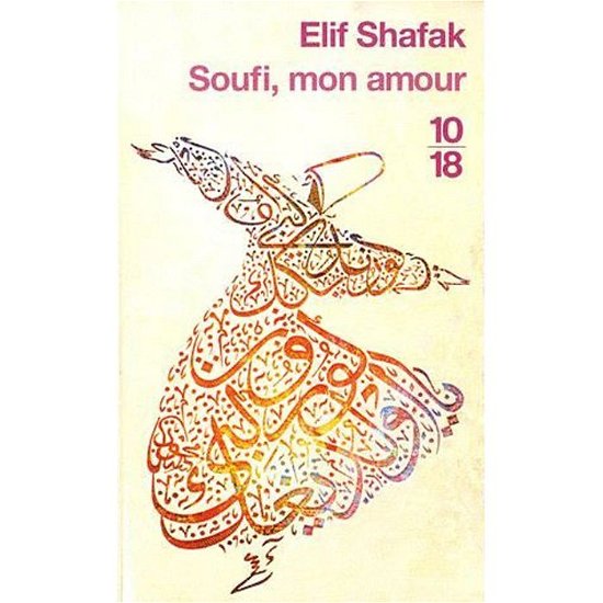 Cover for Elif Shafak · Soufi mon amour (Taschenbuch) (2011)