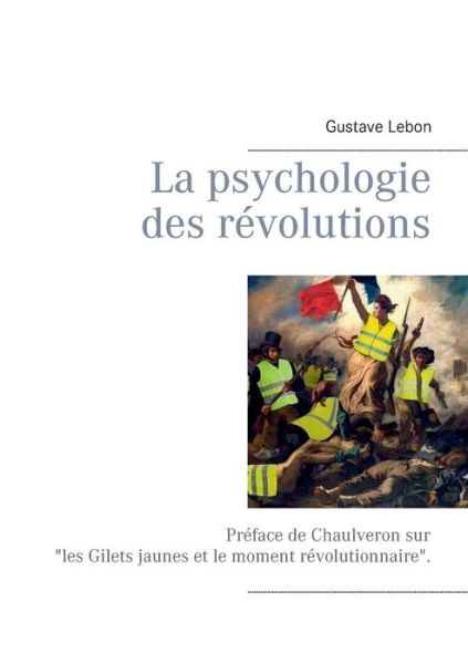 Cover for Lebon · La psychologie des révolutions (Bog) (2019)