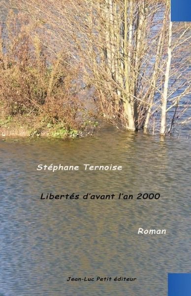 Cover for Stéphane Ternoise · Libertés D'avant L'an 2000 (Pocketbok) [French, 1 edition] (2013)