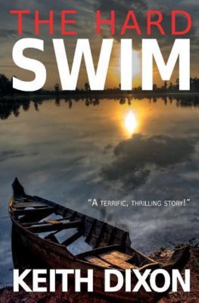 The Hard Swim - Keith Dixon - Books - Semiologic Ltd - 9782490675067 - July 17, 2019