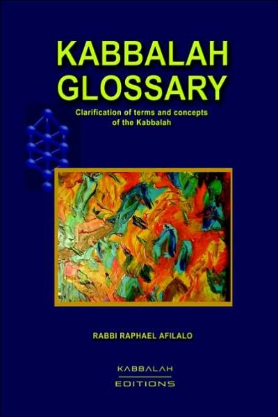 Cover for Rabbi Raphael Afilalo · Kabbalah Glossary (Hardcover Book) (2005)