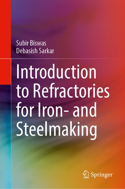 Cover for Subir Biswas · Introduction to Refractories for Iron- and Steelmaking (Hardcover Book) [1st ed. 2020 edition] (2020)