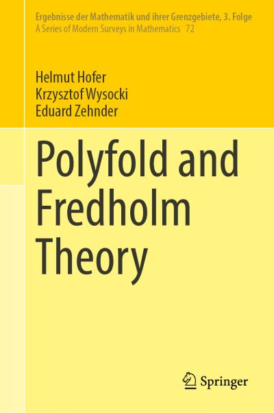 Cover for Helmut Hofer · Polyfold and Fredholm Theory - Ergebnisse der Mathematik und ihrer Grenzgebiete. 3. Folge / A Series of Modern Surveys in Mathematics (Hardcover Book) [1st ed. 2021 edition] (2021)