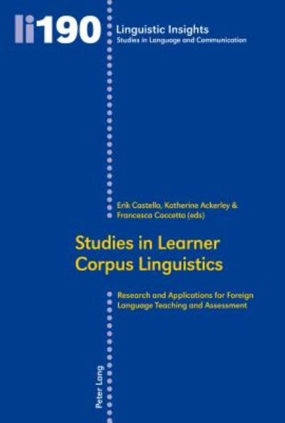 Cover for Studies in Learner Corpus Linguistics: Research and Applications for Foreign Language Teaching and Assessment - Linguistic Insights (Paperback Book) [New edition] (2015)