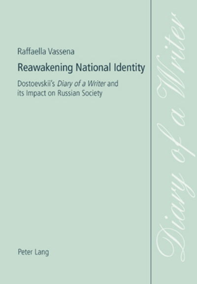 Cover for Raffaella Vassena · Reawakening National Identity: Dostoevskii's Diary of a Writer and Its Impact on Russian Society (Paperback Book) (2007)