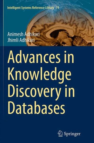 Cover for Animesh Adhikari · Advances in Knowledge Discovery in Databases - Intelligent Systems Reference Library (Paperback Book) [Softcover reprint of the original 1st ed. 2015 edition] (2016)