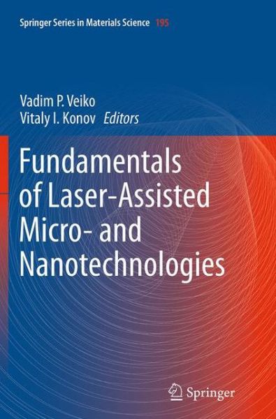 Fundamentals of Laser-Assisted Micro- and Nanotechnologies - Springer Series in Materials Science -  - Boeken - Springer International Publishing AG - 9783319379067 - 23 augustus 2016