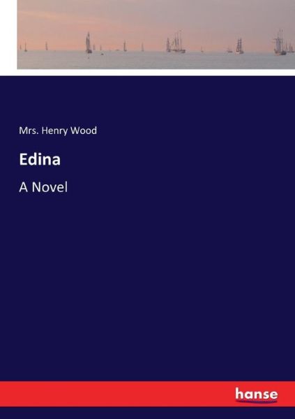 Cover for Mrs Henry Wood · Edina (Paperback Book) (2017)